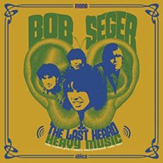 Bob Seger – Heavy Music: The Complete Cameo Recordings 1966-1967