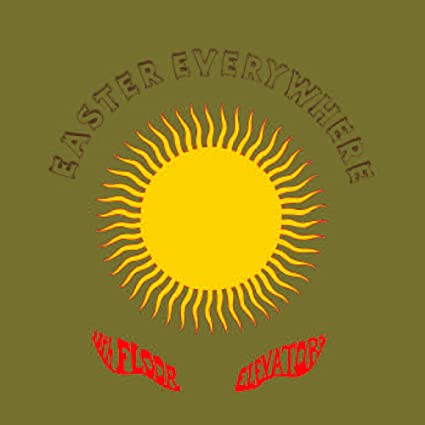 13th Floor Elevators – Easter Everywhere (2LP)