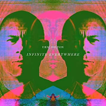 Eric Hilton – Infinite Everywhere