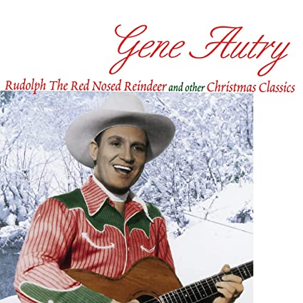 Gene Autry – Rudolph The Red Nosed Reindeer And Other Christmas Classics