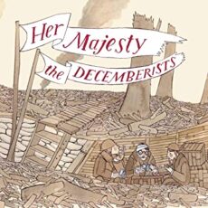 The Decemberists – Her Majesty The Decemberists