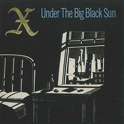 X – Under The Big Black Sun