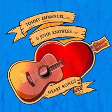 Tommy Emmanuel & John Knowles – Heart Songs