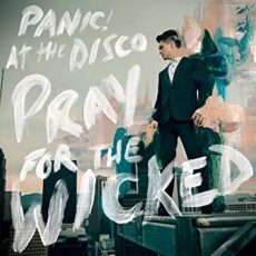 Panic! at the Disco – Pray For The Wicked (Vinyl w/Digital Download)