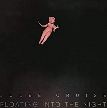 Julee Cruise – Floating Into The Night