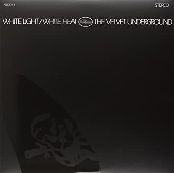 Velvet Underground – White Light/White Heat