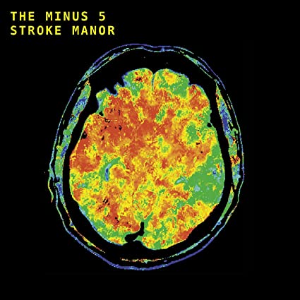 The Minus 5 ‎– Stroke Manor