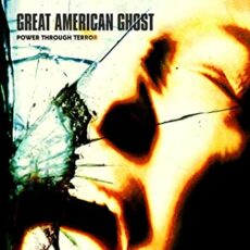 Great American Ghost – Power Through Terror