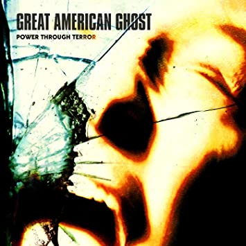 Great American Ghost – Power Through Terror