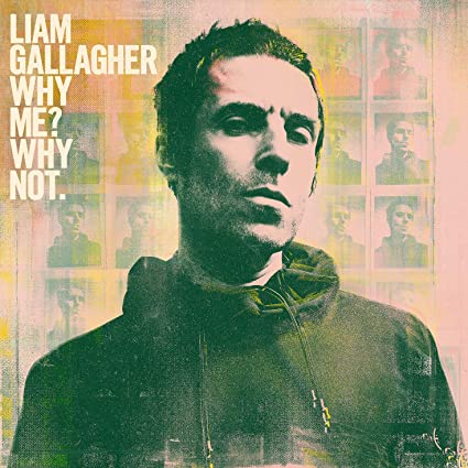 Liam Gallagher – Why Me? Why Not