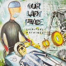 Our Lady Peace – Spiritual Machines