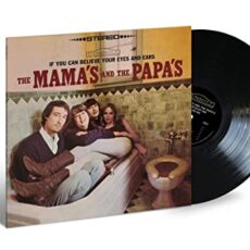 Mamas & Papas – If You Can Believe Your Eyes And Ears