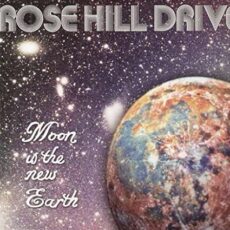 Rose Hill Drive ‎– Moon Is The New Earth
