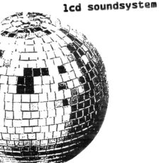 LCD Soundsystemm – LCD Soundsystem (2017 Reissue)