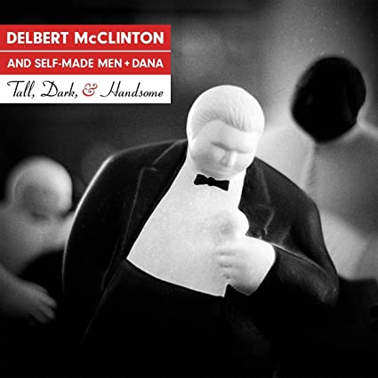 Delbert McClinton – Tall, Dark, and Handsome