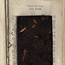 Tegan & Sara – The Con