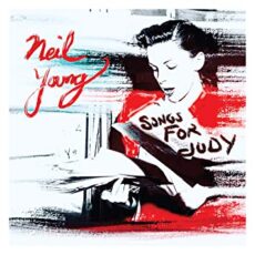 Neil Young – Songs For Judy (2LP)