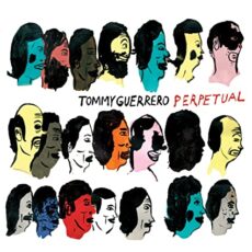 Tommy Guerrero – Perpetual
