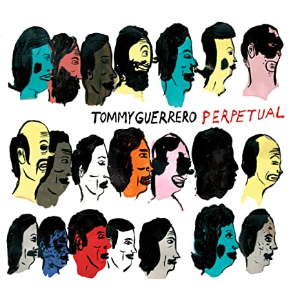 Tommy Guerrero – Perpetual