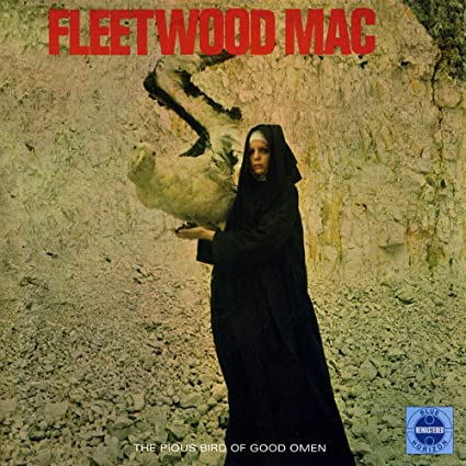 Fleetwood Mac – The Pious Bird of Good Omen