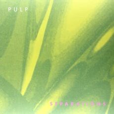 Pulp – Separations (2012 Re-Issue)