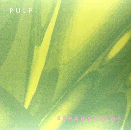 Pulp – Separations (2012 Re-Issue)