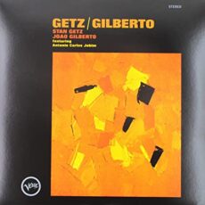 Stan Getz & Joao Gilberto – Getz/Gilberto