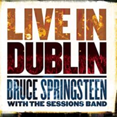 Bruce Springsteen – Live In Dublin