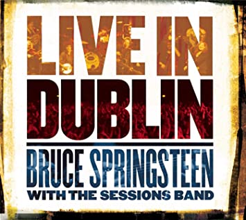 Bruce Springsteen – Live In Dublin