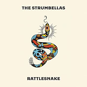 The Strumbellas – Rattlesnake
