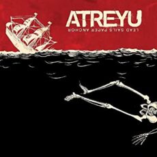 Atreyu – Lead Sails Paper Anchor