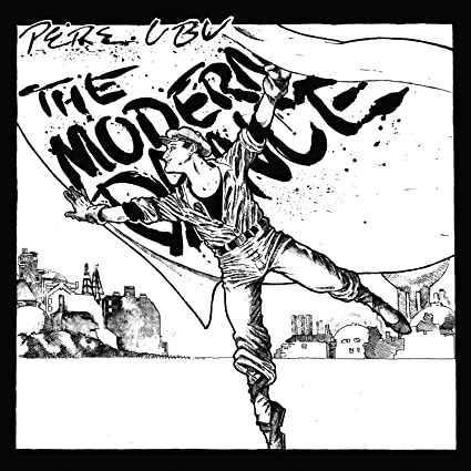 Pere Ubu – The Modern Dance