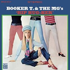 Booker T. & The MG’s – Hip Hug Her