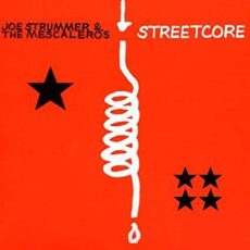 Joe Strummer & The Mescaleros – Streetcore