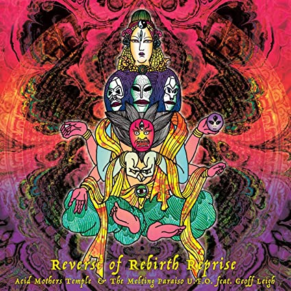 Acid Mothers Temple – Reverse of Rebirth Reprise