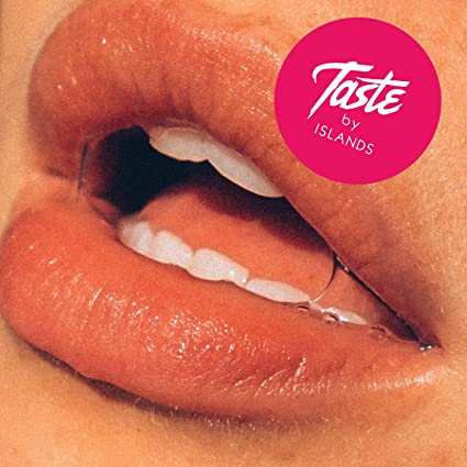 Islands – Taste