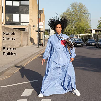 Neneh Cherry – Broken Politics