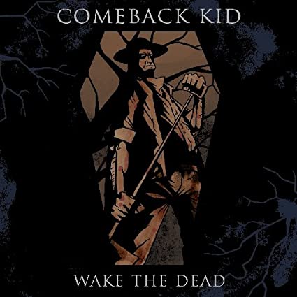 Comeback Kid – Wake The Dead