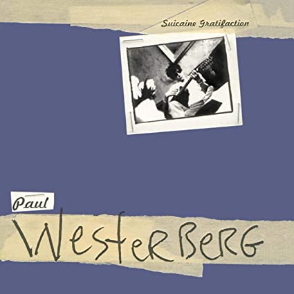 Paul Westerberg – Suicaine Gratifaction