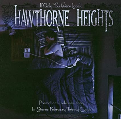 Hawthorne Heights – If Only You Were Lonely