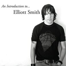 Elliott Smith – An Introduction to Elliott Smith