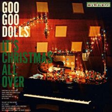 The Goo Goo Dolls – It’s Christmas All Over