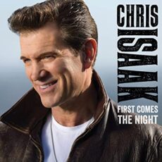Chris Isaak – First Comes The Night [2 LP][Deluxe Edition]