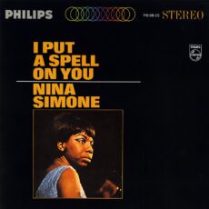 Nina Simone – I Put A Spell On You