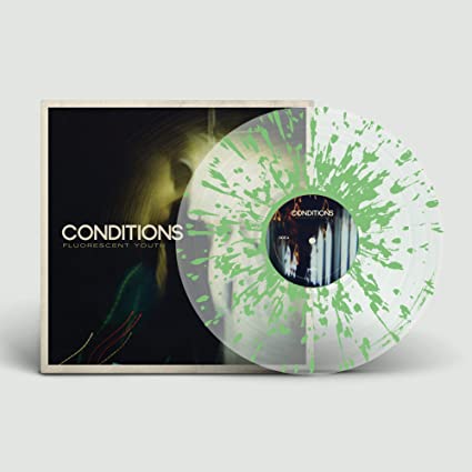 Conditions – Fluorescent Youth (10 Year Anniversary Edition)