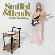 Cherry Glazerr – Stuffed & Ready