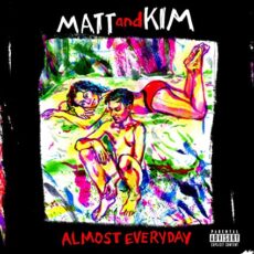Matt & Kim – Almost Everyday