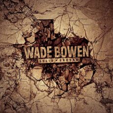 Wade Bowen – Solid Ground