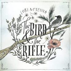 Lori McKenna – The Bird & The Rifle