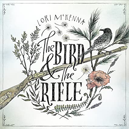 Lori McKenna – The Bird & The Rifle